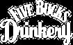 FIVE BUCKS DRINKERY